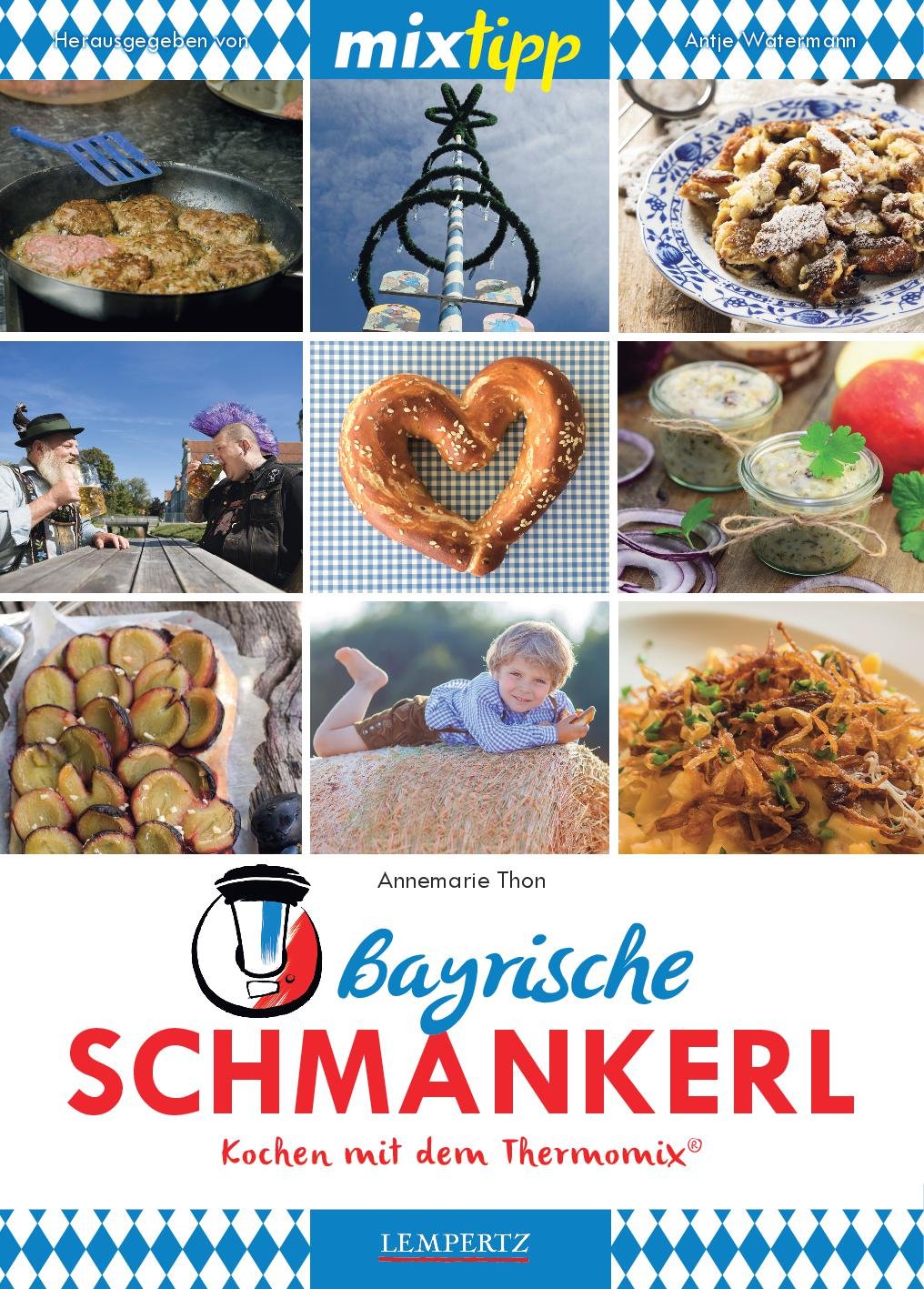 mixtipp: Bayrische Schmankerl: Kochen mit dem Thermomix® Leisure, Home & Garden