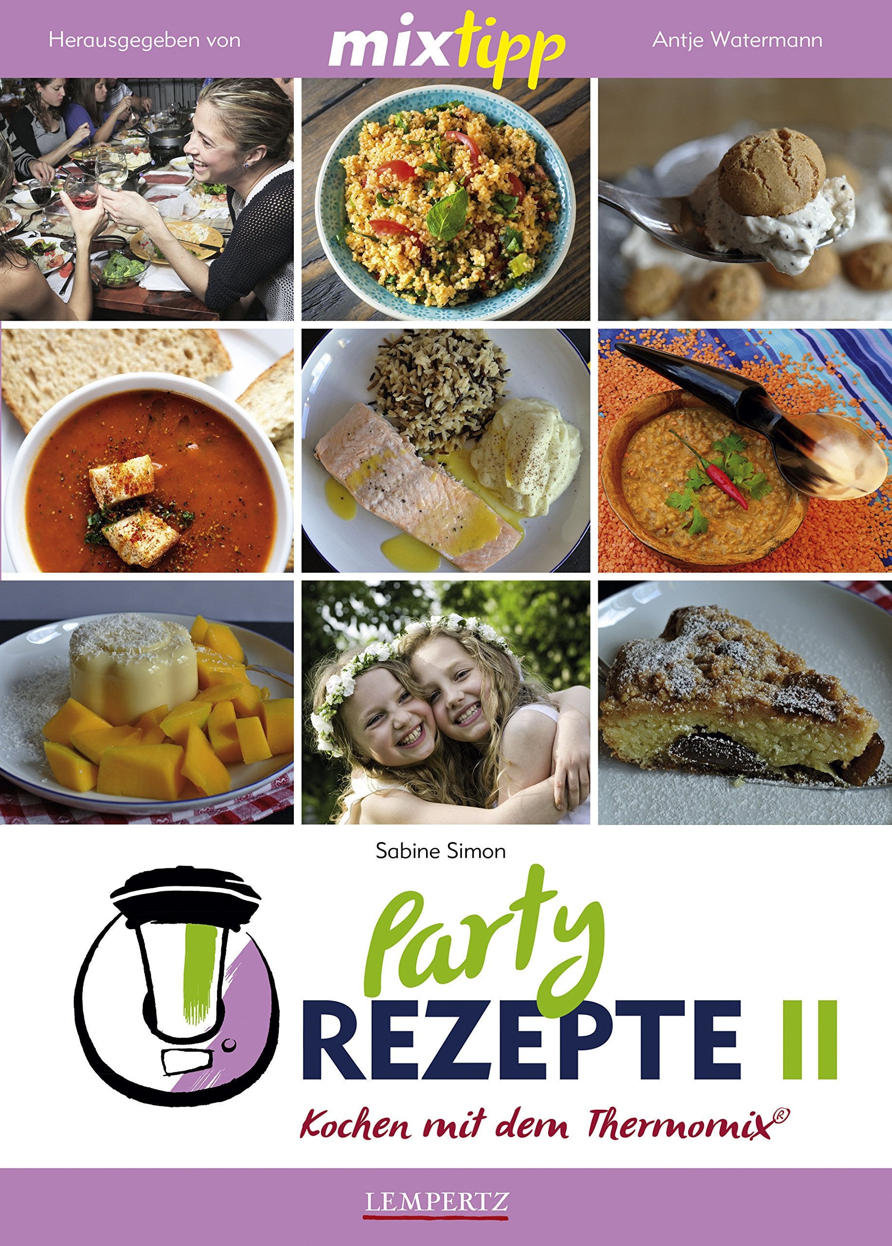 MIXtipp: Partyrezepte II: Kochen mit dem Thermomix® Leisure, Home & Garden
