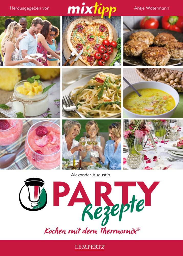 mixtipp: Party-Rezepte: Kochen mit dem Thermomix® Leisure, Home & Garden