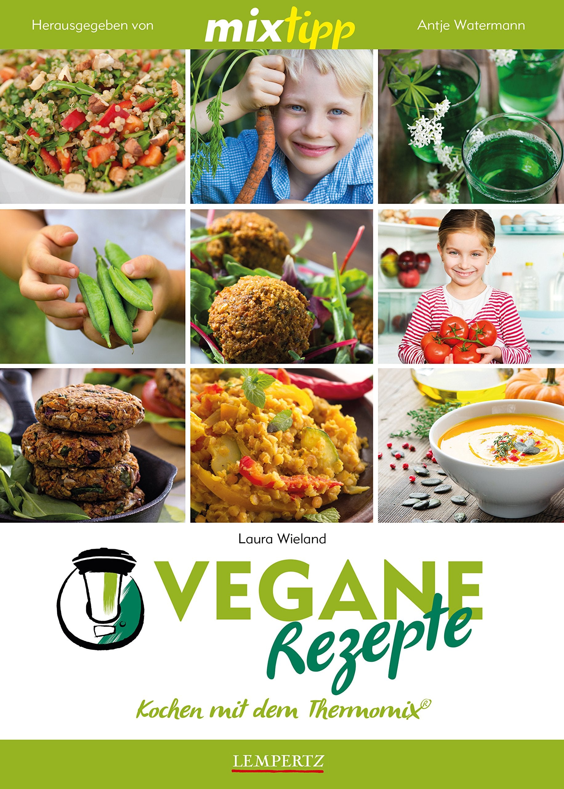 mixtipp: Vegane Rezepte: Kochen mit dem Thermomix® Leisure, Home & Garden