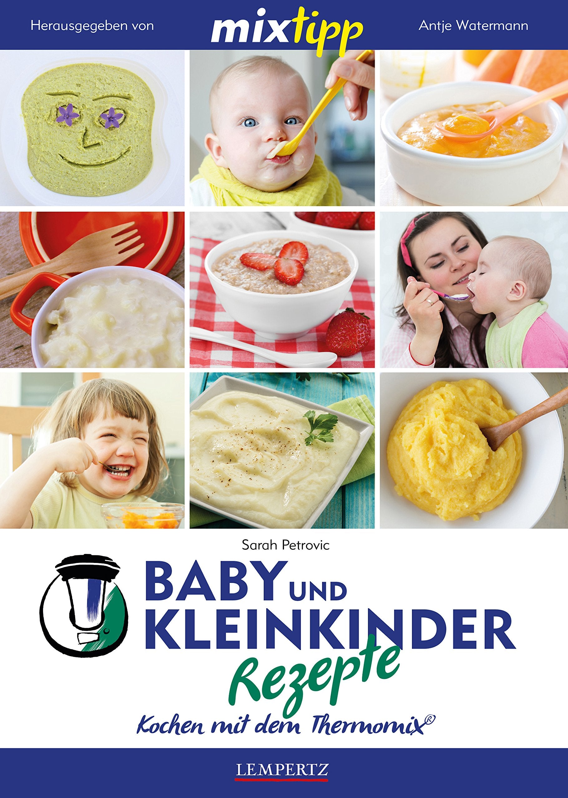 mixtipp: Baby- und Kleinkinder-Rezepte: Kochen mit dem Thermomix Leisure, Home & Garden