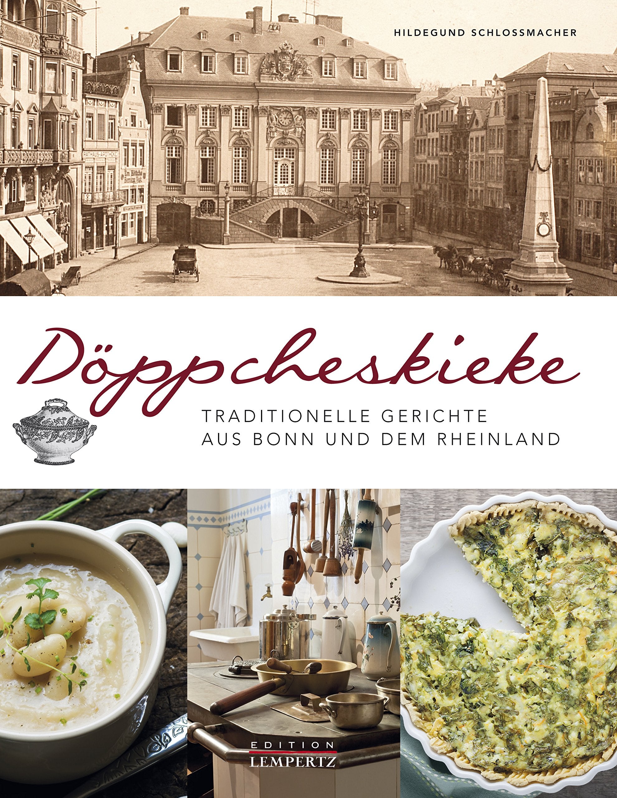 Döppcheskieke: Traditionelle Gerichte aus Bonn und dem Rheinland Leisure, Home & Garden