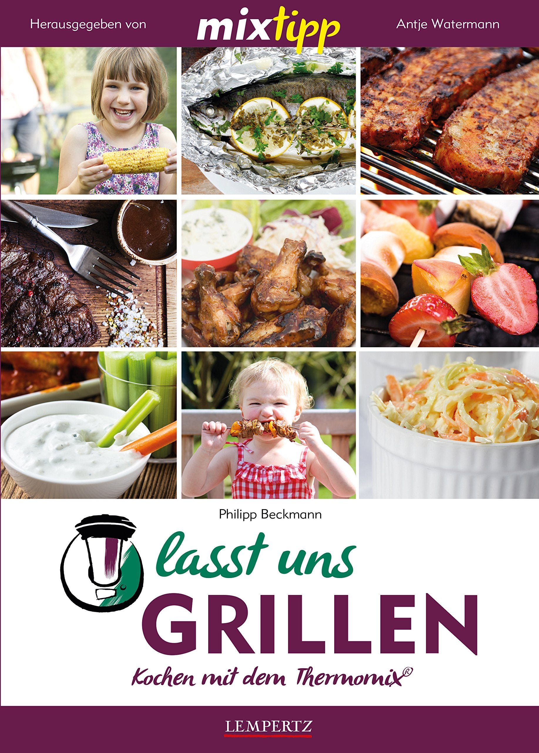 mixtipp: Lasst uns grillen!: Kochen mit dem Thermomix® Leisure, Home & Garden