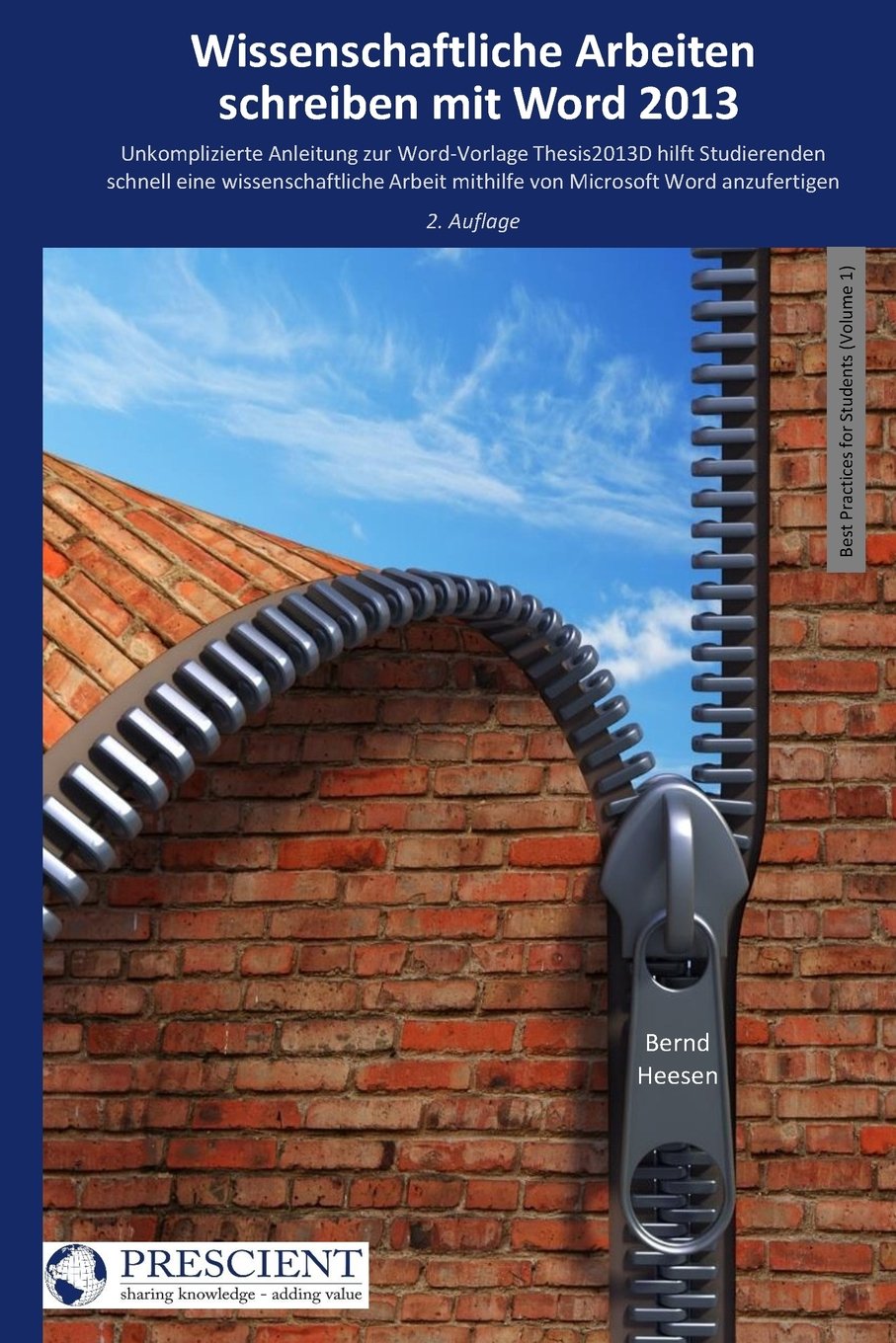 Wissenschaftliche Arbeiten schreiben mit Word 2013 (2. Auflage): Unkomplizierte Anleitung zur Word-Vorlage Thesis2013D hilft Studierenden schnell eine ... mithilfe von Microsoft Word anzufertigen Social Sciences