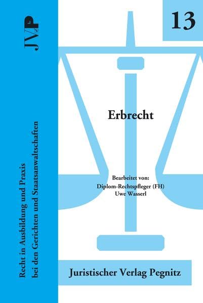 Erbrecht: Recht in Ausbildung und Praxis bei den Gerichten und Staatsanwaltschaften Law