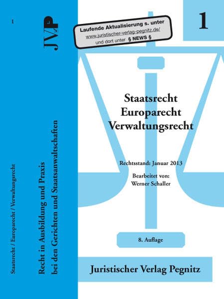 Staatsrecht/Europarecht/Verwaltungsrecht: Recht in Ausbildung und Praxis bei dern Gerichten und Staatsanwaltschaften Law