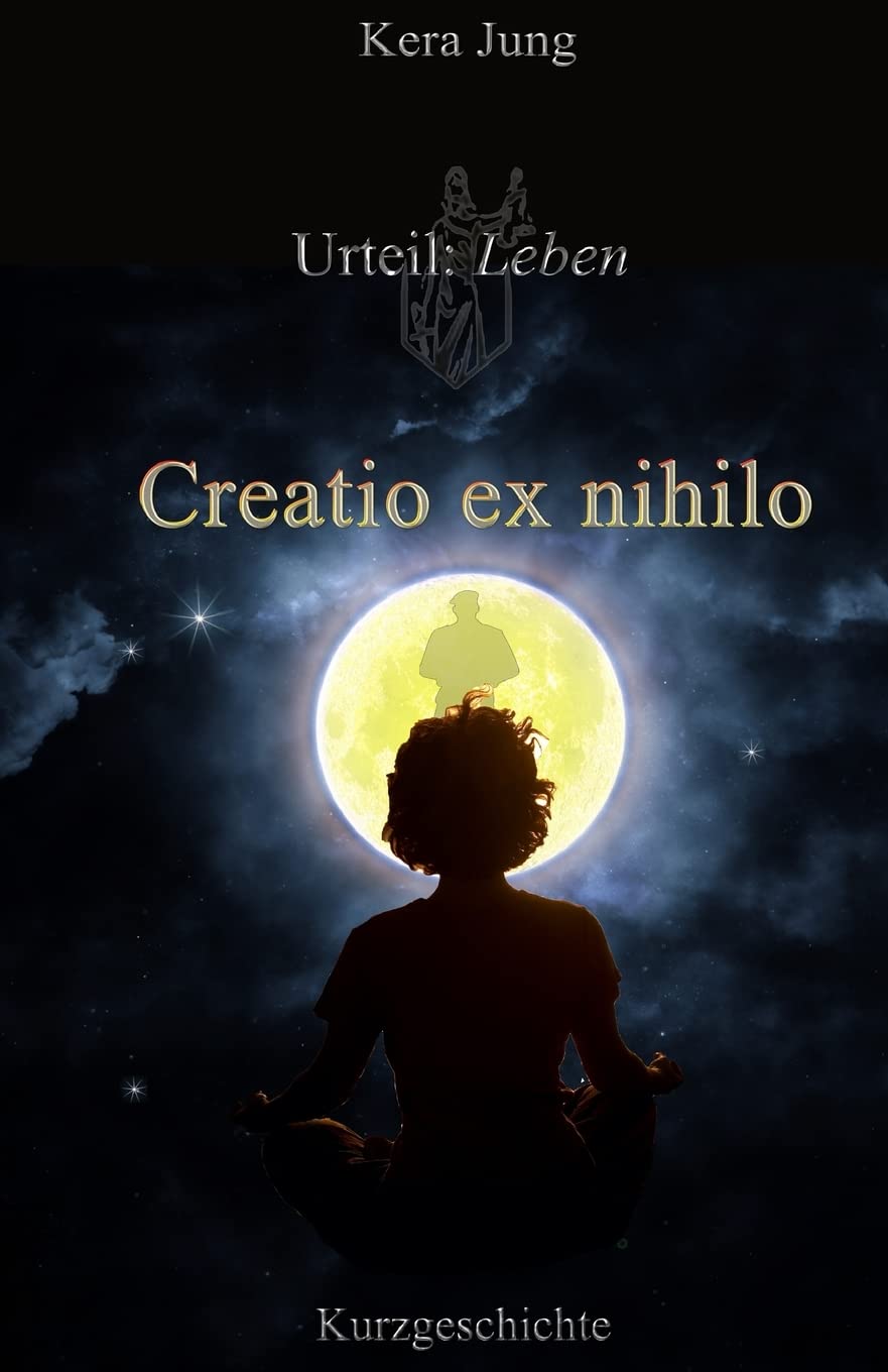 Creatio ex nihilo: Urteil: Leben! Drama