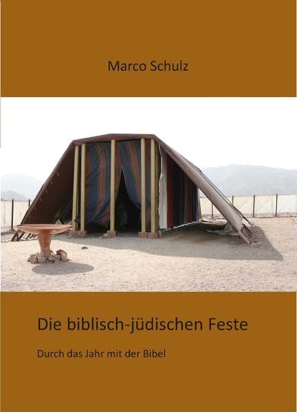 Die biblisch-jüdischen Feste: Durch das Jahr mit der Bibel Religion & Esotericism