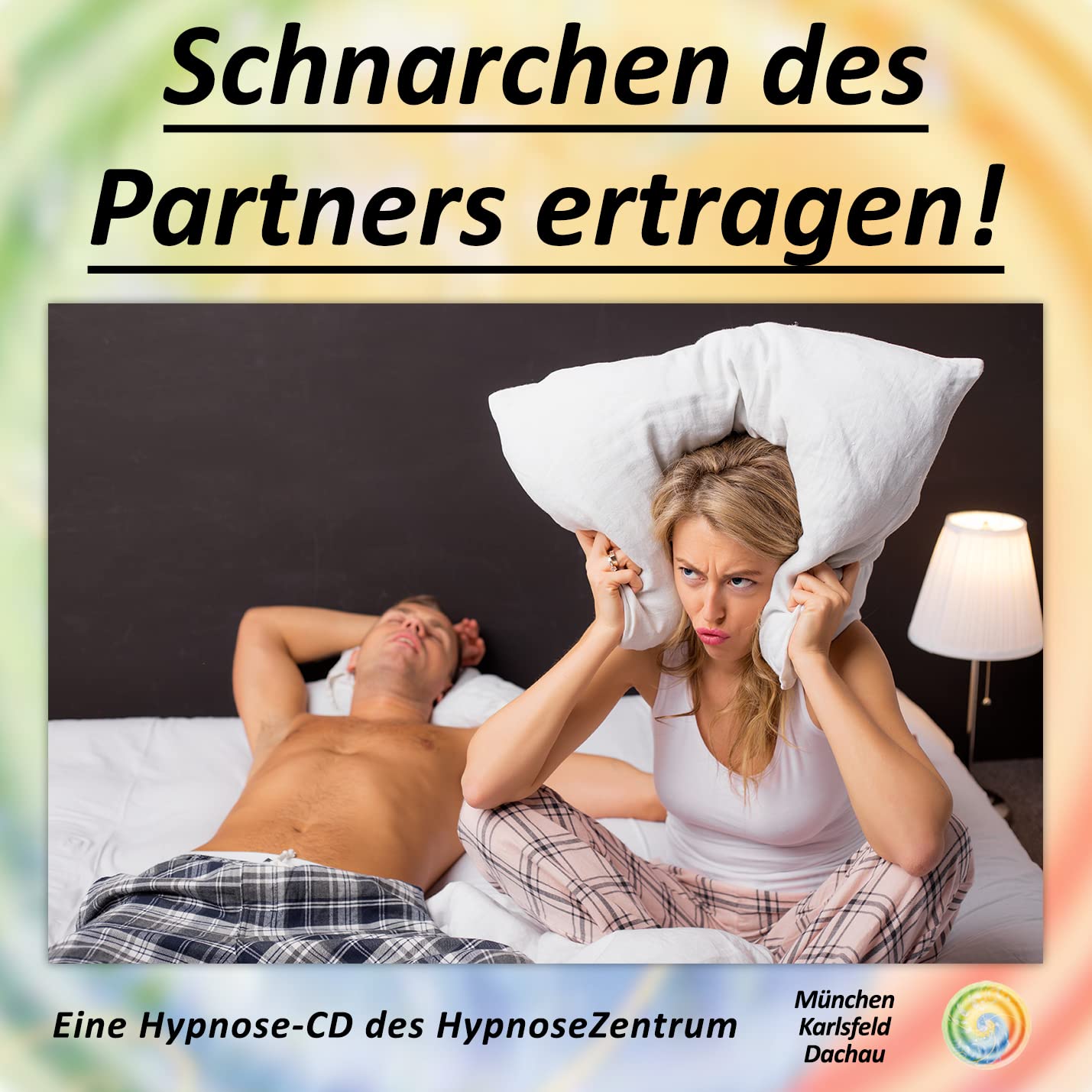 Hypnose CD - Schnarchen des Partners ertragen - Nachts Geräusche ignorieren - Entwickelt vom HypnoseZentrum München nach neuesten Erkenntnissen! Medicine