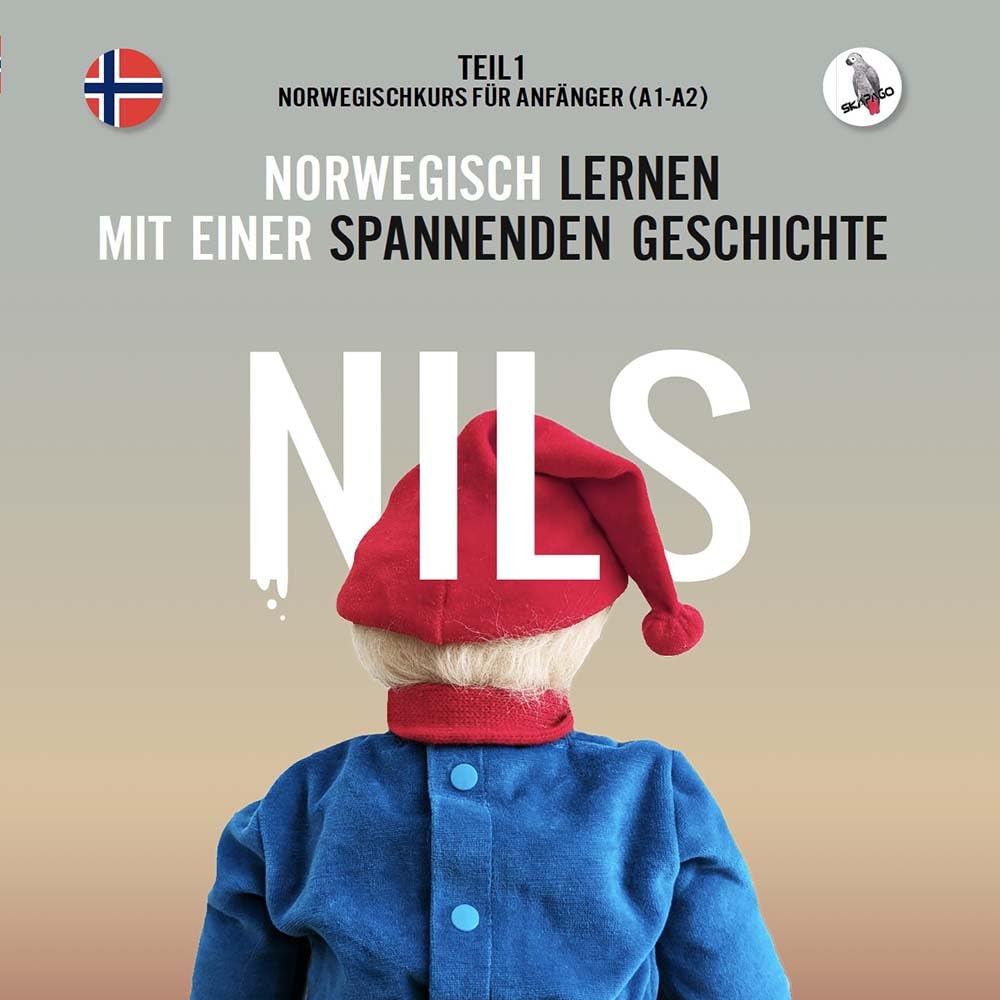 Nils. Norwegisch lernen mit einer spannenden Geschichte. Teil 1 - Norwegischkurs für Anfänger. Foreign Languages ​​& Dictionaries
