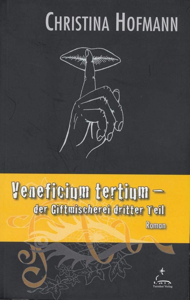Veneficium tertium: der Giftmischerei dritter Teil Contemporary literature