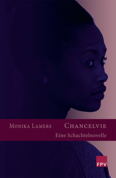 Chancelvie: Eine Schachtelnovelle Contemporary literature