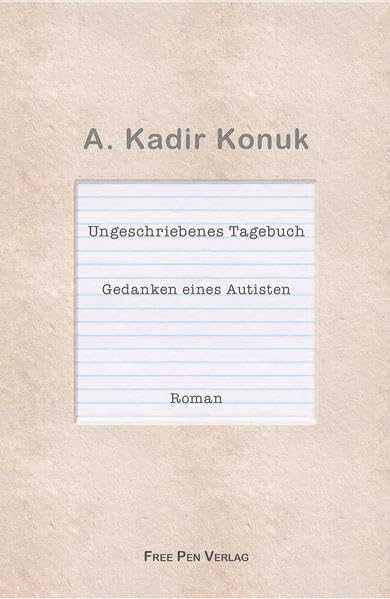 Ungeschriebenes Tagebuch: Gedanken eines Autisten Contemporary literature