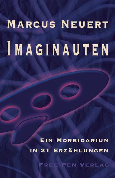 Imaginauten: Ein Morbidarium in 21 Erzählungen Contemporary literature