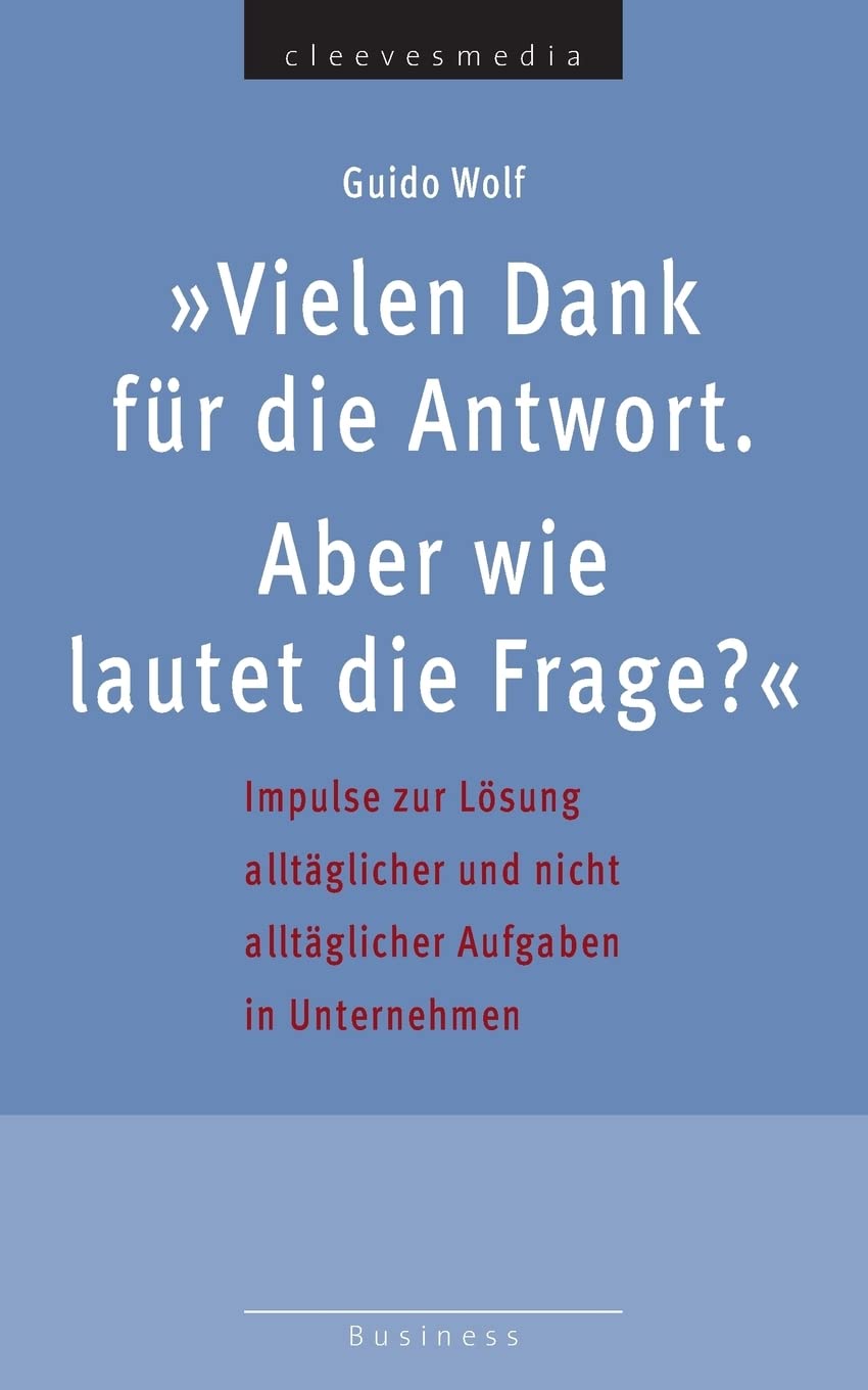 "Vielen Dank für die Antwort. Aber wie lautet die Frage?" Law