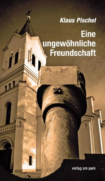 Eine ungewöhnliche Freundschaft.: Tragik und Menschlichkeit im besetzten Polen (Verlag am Park) Politics & History