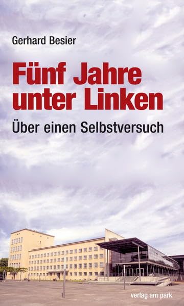 Fünf Jahre unter Linken: Über einen Selbstversuch (Verlag am Park) Humour & Satire