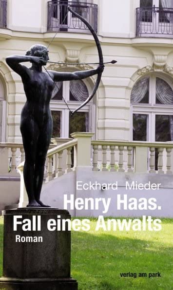 Henry Haas. Fall eines Anwalts Classics