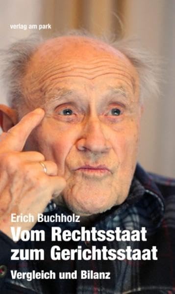Vom Rechtsstaat zum Gerichtsstaat: Vergleich und Bilanz Law