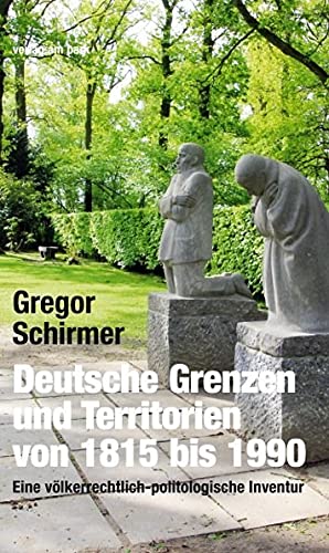 Deutsche Grenzen und Territorien von 1815 bis 1990 Politics & History