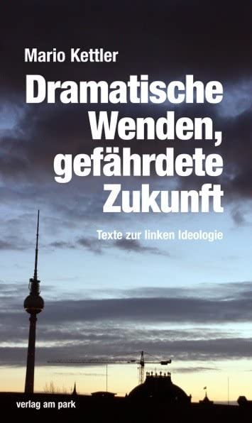 Dramatische Wenden, gefährdete Zukunft Social Sciences