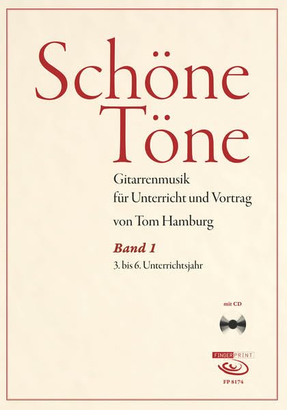 Schöne Töne Band 1: Gitarrenmusik für Unterricht und Vortrag. 3. bis 6. Unterrichtsjahr, mit CD (Schöne Töne / Gitarrenmusik für Unterricht und Vortrag. 3. bis 6. Unterrichtsjahr) Arts & Music