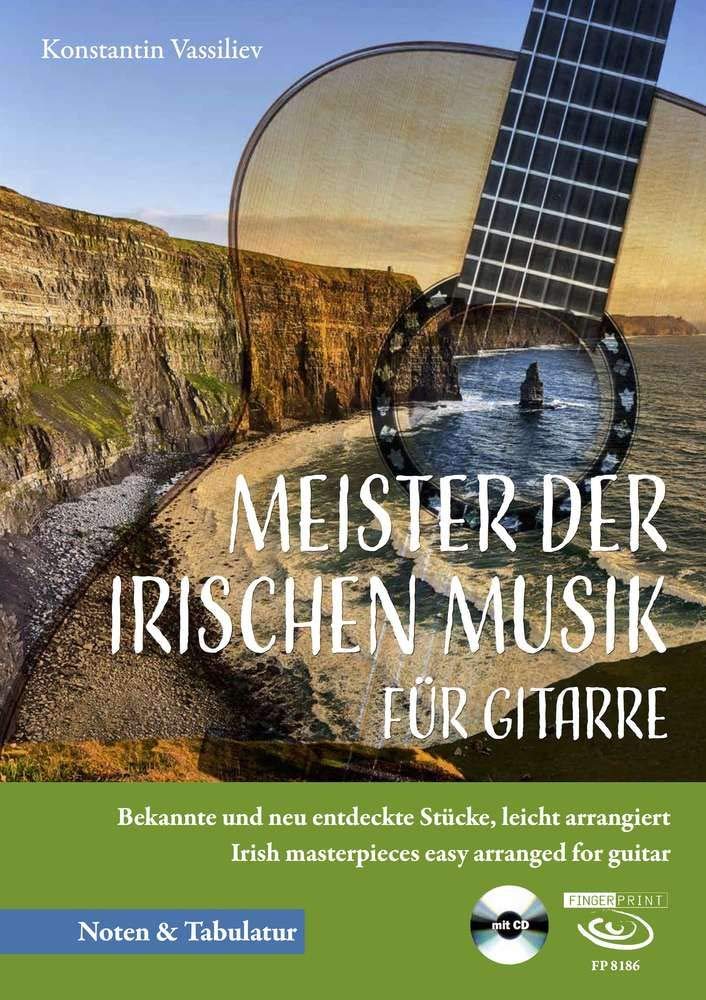 Meister der irischen Musik für Gitarre: Bekannte und neu entdeckte Stücke, leicht arrangiert Irish masterpieces easy arranged for guitar Arts & Music
