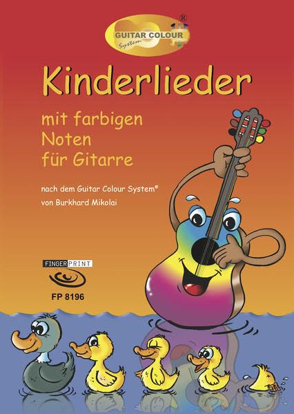 Kinderlieder: mit farbigen Noten für Gitarre nach dem Guitar Colour System Arts & Music