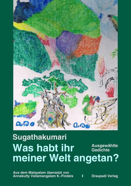 Was habt ihr meiner Welt angetan?: Ausgewählte Gedichte Poetry