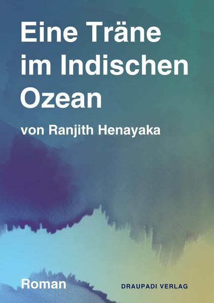 Eine Träne im Indischen Ozean: Roman Contemporary literature