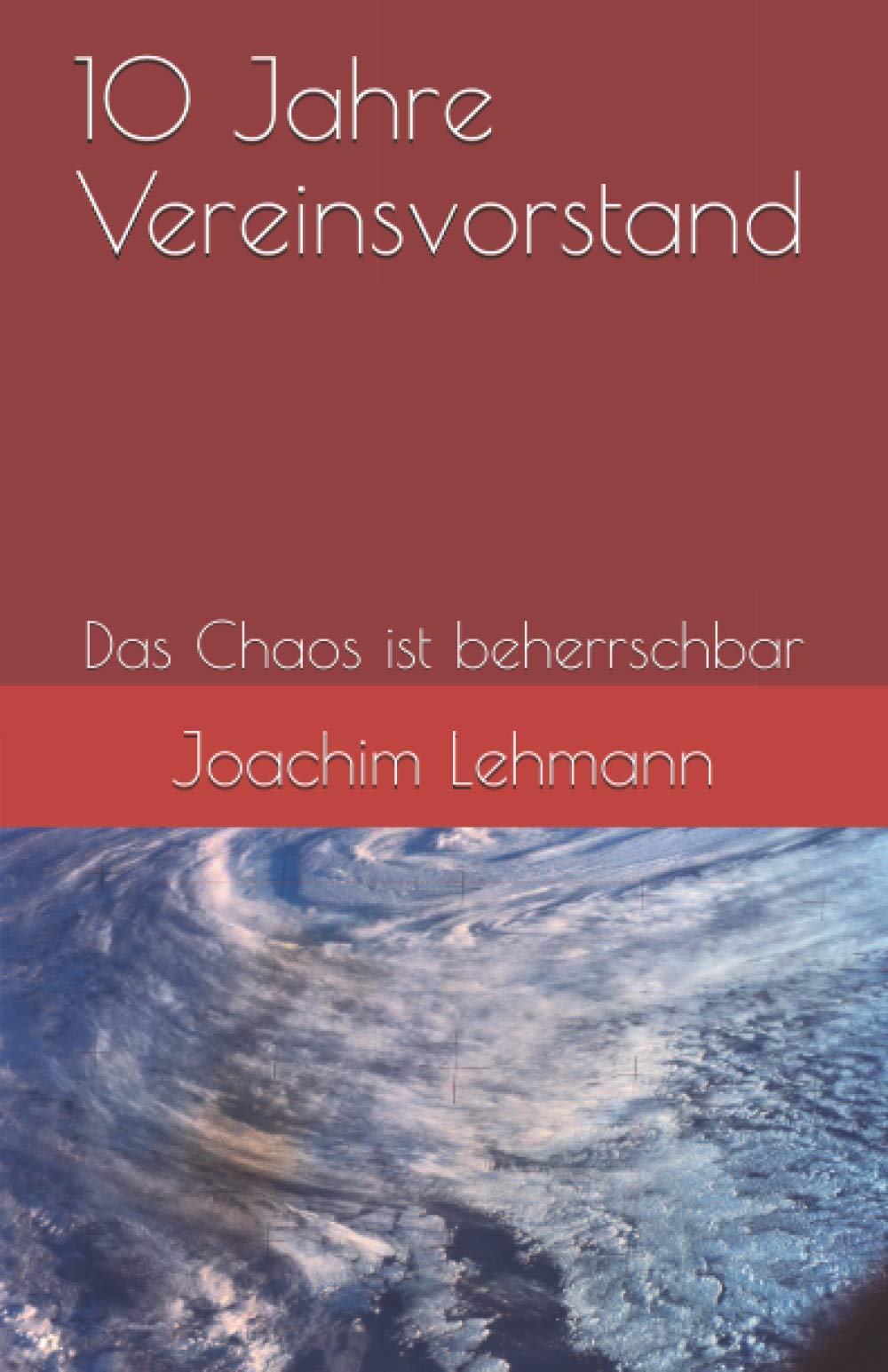 10 Jahre Vereinsvorstand: Das Chaos ist beherrschbar Humour & Satire