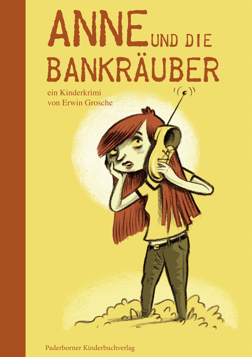 Anne und die Bankräuber: ein Kinderkrimi book
