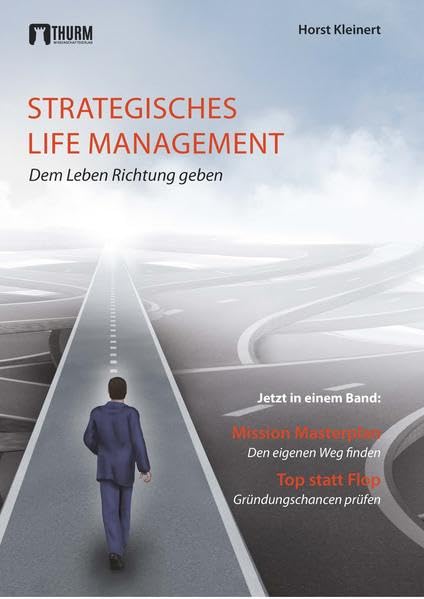 Strategisches Life Management: Dem Leben Richtung geben Lifestyle