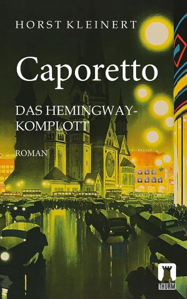Caporetto: Das Hemingway-Komplott Historical Fiction