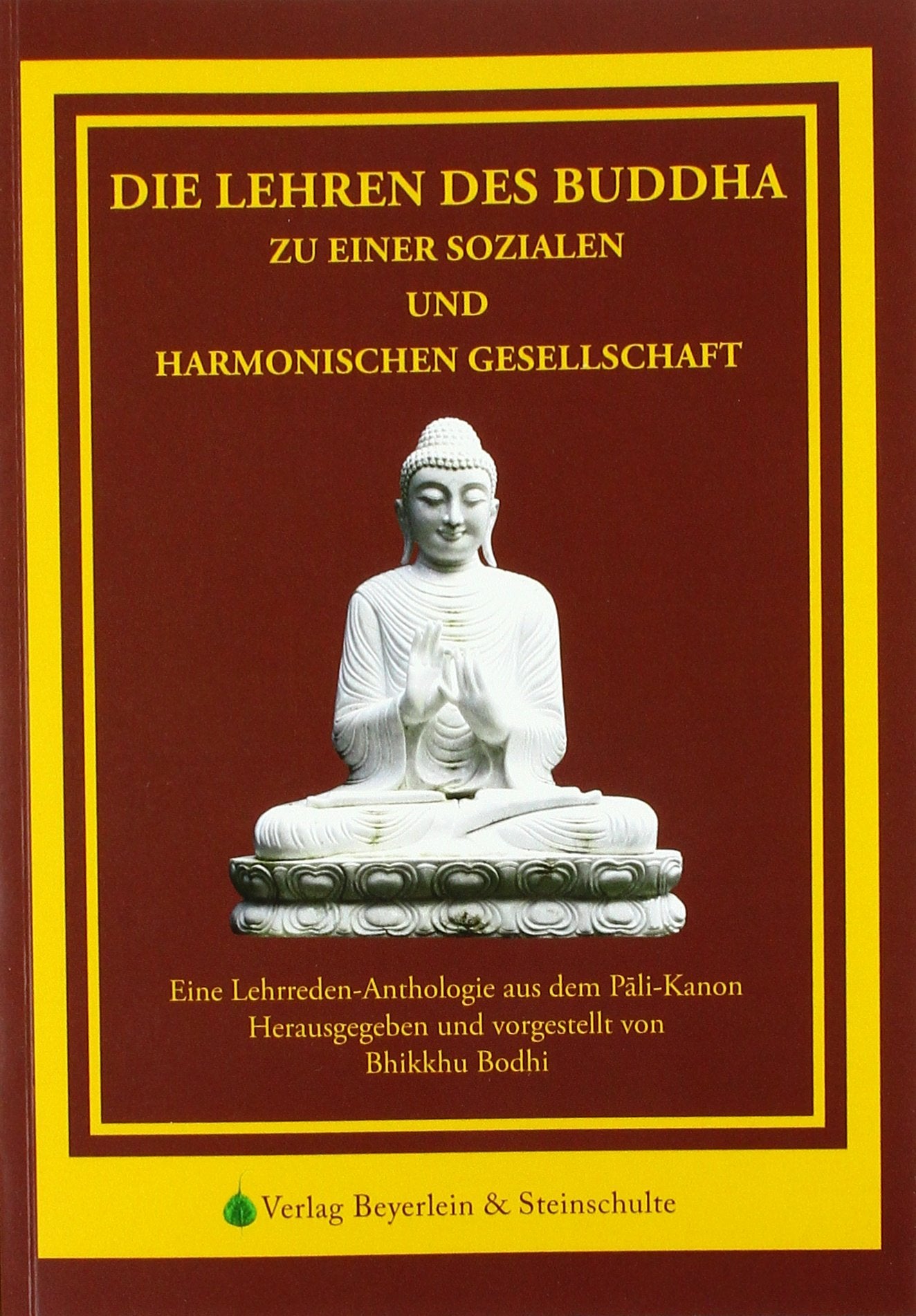Die Lehren des Buddha zu einer sozialen und harmonischen Gesellschaft Religion & Esotericism