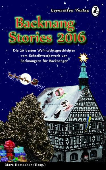 Backnang Stories 2016: Die besten 20 Weihnachtsgeschichten des Wettbewerbes Contemporary literature