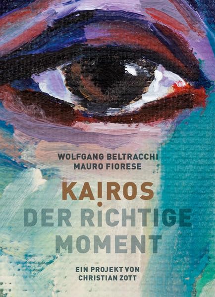 KAIROS. Der richtige Moment. Wolfgang Beltracchi und Mauro Fiorese: Der Katalog zur Ausstellung Photography