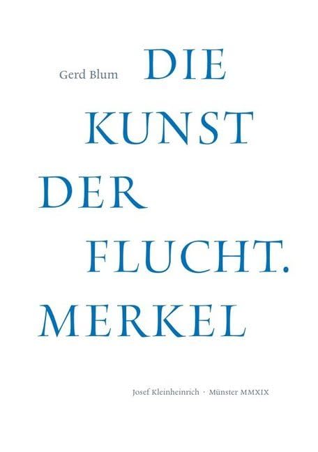 Die Kunst der Flucht. Merkel: Mit einem separaten Siebdruck von Klaus Merkel Contemporary literature