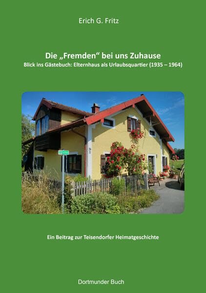 Die Fremden bei uns Zuhause: Blick ins Gästebuch Books