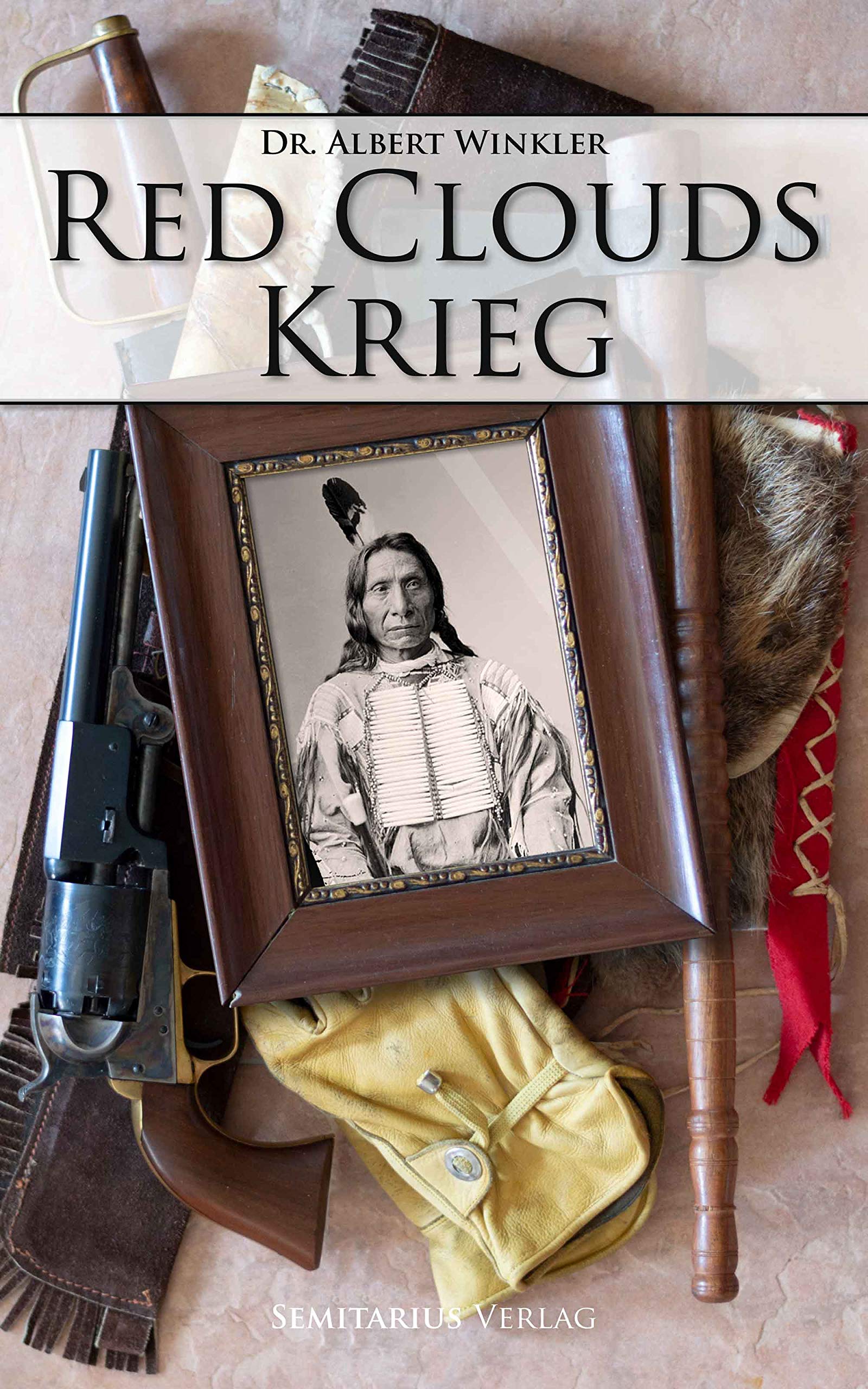Red Clouds Krieg: Der indianische Sieg über die Vereinigten Staaten 1866 - 1869 Natural Sciences