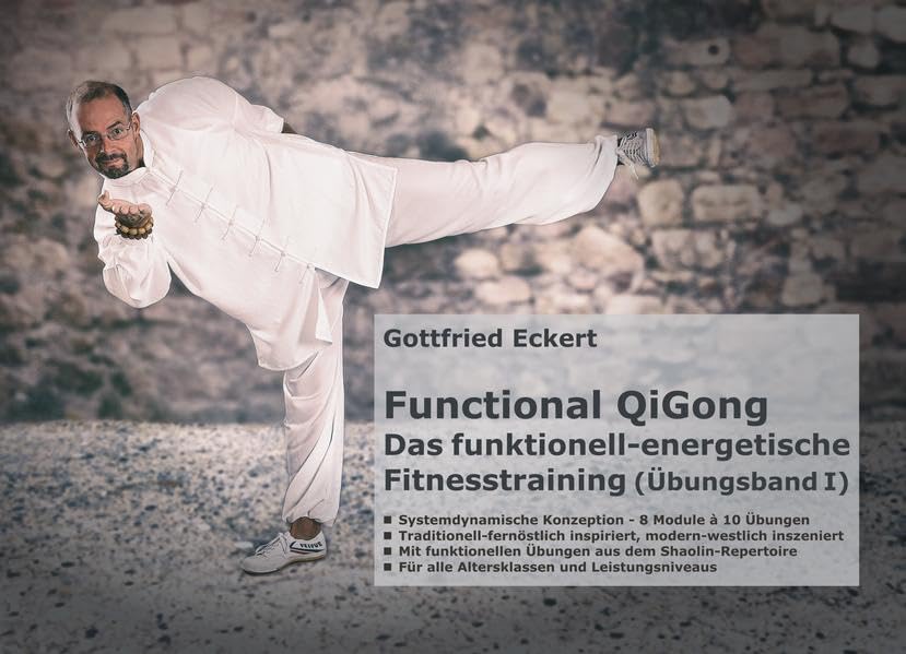 Functional QiGong: Das funktionell-energetische Fitnesstraining (Übungsband I) Medicine
