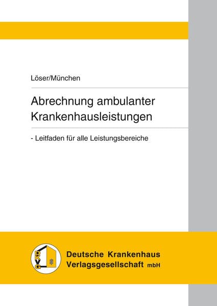 Abrechnung ambulanter Krankenhausleistungen: Leitfaden für alle Leistungsbereiche Medicine