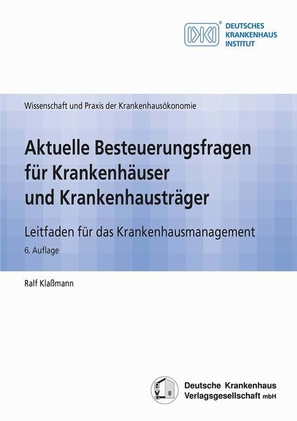 Aktuelle Besteuerungsfragen für Krankenhäuser und Krankenhausträger: Leitfaden für Krankenhausverwaltungen Law