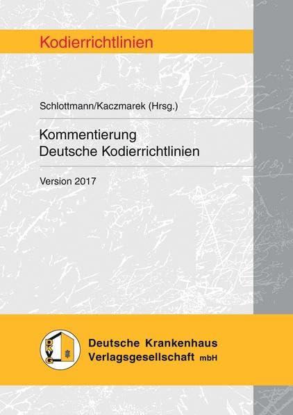 Kommentierung Deutsche Kodierrichtlinien: Version 2017 Medicine