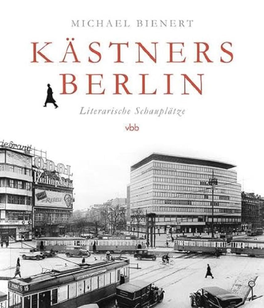 Kästners Berlin Essays & Short Stories