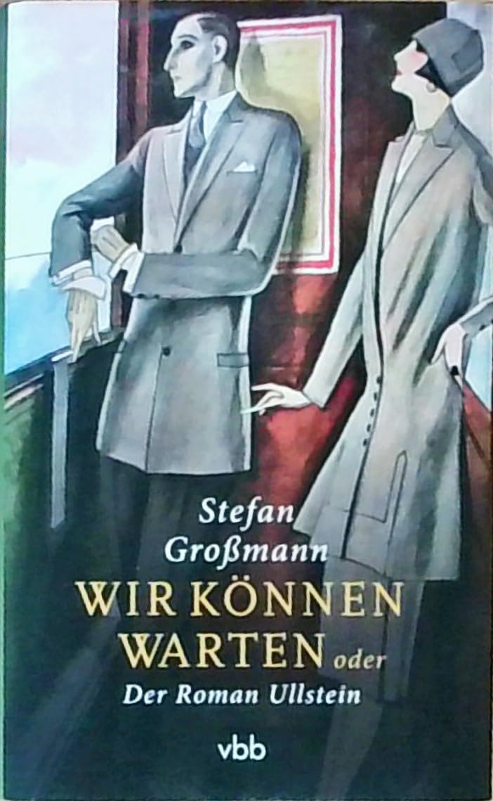 Wir können warten oder Der Roman Ullstein Classics
