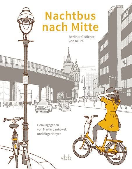 Nachtbus nach Mitte: Berliner Gedichte von heute Poetry