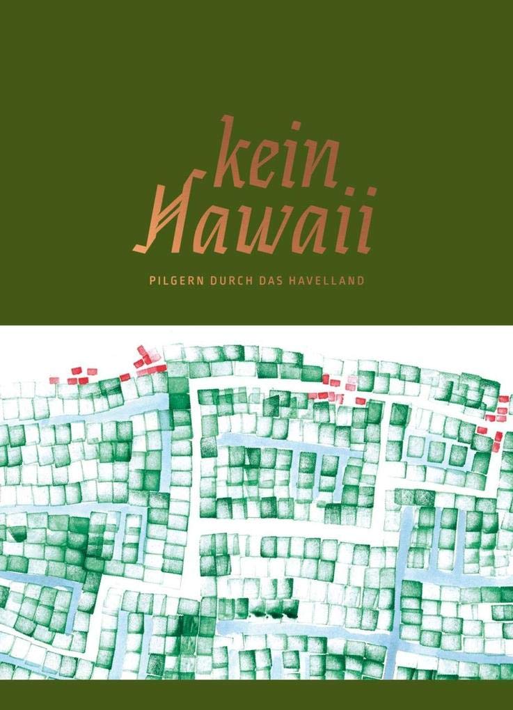 kein Hawaii: Pilgern durch das Havelland Leisure, Home & Garden