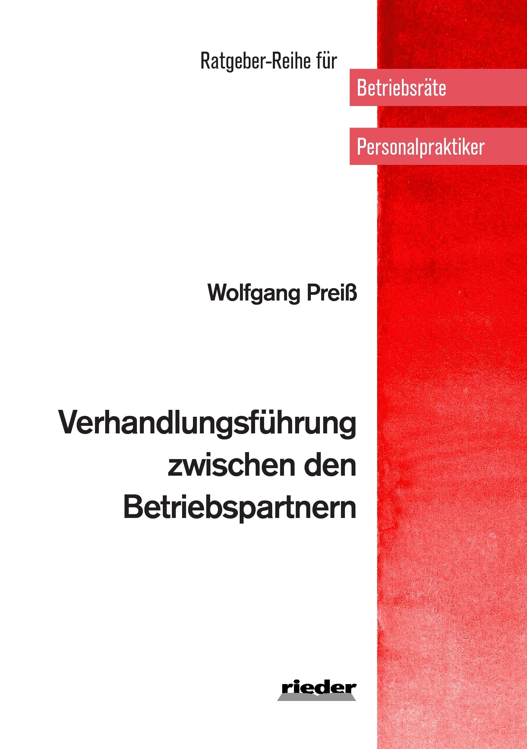 Verhandlungsführung zwischen den Betriebspartnern (Ratgeber-Reihe für Betriebsräte und Personalpraktiker) Law