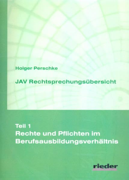 JAV Rechtsprechungsübersicht - Teil 1 - Rechte und Pflichten im Berufsausbildungsverhältnis Law